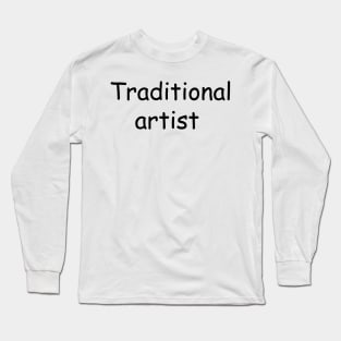 traditional artist Long Sleeve T-Shirt